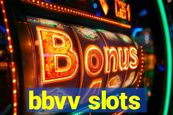 bbvv slots